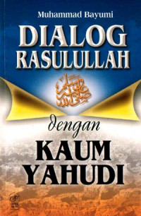 Dialog Rasulullah Dengan Kaum Yahudi