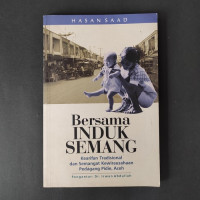 Bersama Induk Semang: Kearifan Tradisional dan Semangat Kewirausahaan Pedagang Pidie, Aceh