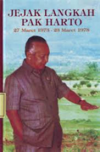 Jejak Langkah Pak Harto 27 Maret 1973 - 23 Maret 1978