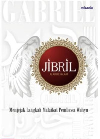 Jibril: Menjejak Langkah Malaikat Pembawa Wahyu