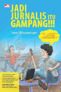 Jadi Jurnalis itu Gampang!!!