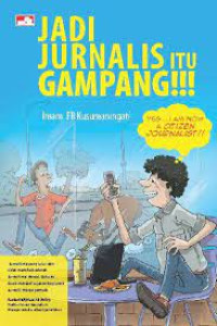 Jadi Jurnalis itu Gampang!!!