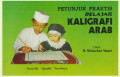 Petunjuk Praktis Belajar Kaligrafi Arab