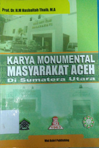 Karya Monumental Masyarakat Aceh Di Sumatera Utara