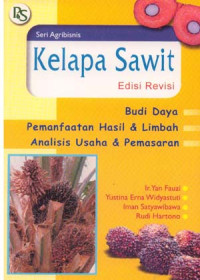 Kelapa sawit: Budi Daya, Pemanfaatan Hasil & Limbah, Analisis usaha & pemasaran