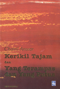 Kerikil Tajam Dan Yang Terhempas dan Yang Putus