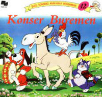 Buku Dongeng Anak-Anak Bergambar: Konser Buremen
