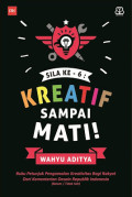 Sila Ke 6 : Kreatif Sampai Mati