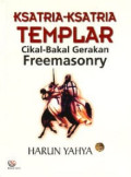 Ksatria-Ksatria Templar: Cikal Bakal Gerakan Freemasonry