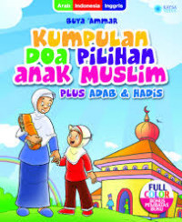 Kumpulan Doa Pilihan Anak Muslim Plus Adab & Hadis