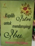 Kupilih Istri Untuk Mendampingi Ibu