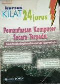 Kursus Kilat 24 jurus Pemanfaatan Komputer Secara Terpadu