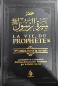 La Vie Du Prophete 2nde Edition Revue et Corrigee (Kehidupan Nabi Edisi revisi dan koreksi ke-2)