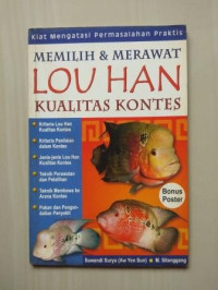 Memilih & Merawat Lou Han Kualitas Kontes