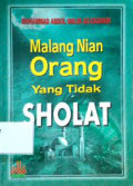 Malang Nian Orang Yang Tidak Sholat