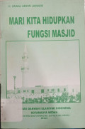 Mari Kita Hidupkan Fungsi Masjid