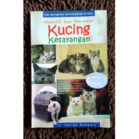 Memilih dan Merawat Kucing Kesayangan