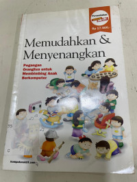 Memudahkan & Menyenangkan: Pegangan Orang Tua Untuk Membimbing Anak Berkomputer