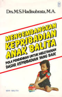 Mengembangkan Kepribadian Anak Balita