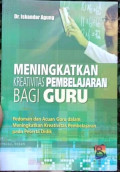 Meningkatkan Kreativitas Pembelajaran Bagi Guru