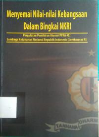 Menyemai Nilai-Nilai Kebangsaan Dalam Bingkai NKRI