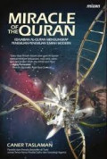 Miracle of the Quran: Keajaiban Al-Quran Mengungkap Penemuan-Penemuan Ilmiah Modern