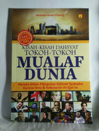 Kisah-Kisah Dahsyat Tokoh-Tokoh Mualaf Dunia