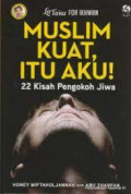 La Tais For Ikhwan Muslim Kuat, Itu Aku! 22 Kisah Pengokoh Jiwa