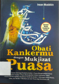 Obati Kankermu Dengan Mukzizat Puasa