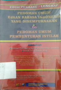 Pedoman Umum Ejaan Bahasa Indonesia Yang Disempurnakan dan Pedoman Umum Pembentukan Istilah