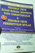 Pedoman Umum Ejaan Bahasa Indonesia Yang Disempurnakan dan Pedoman Umum Pembentukan Istilah