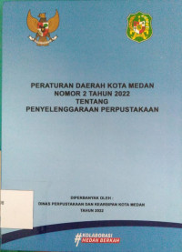 Peraturan Daerah Kota Medan Nomor 2 Tahun 2022 Tentang Penyelenggaraan Perpustakaan