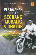 Perjalanan Hidup Seorang Mubalig & Orator: Penggugah Semangat Juang Rakyat