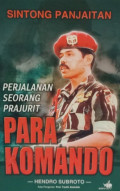 Perjalanan Seorang Prajurit Para Komando