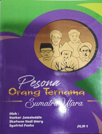 Pesona Orang Ternama Sumatera Utara Jilid 1