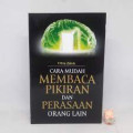 Cara Mudah Membaca Pkiran dan Perasaan Orang Lain