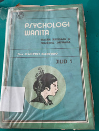 Psychologi Wanita: Gadis Remaja dan Wanita Dewasa