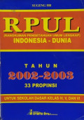 RPUL (Rangkuman Pengetahuan Umum Lengkap) Indonesia-Dunia Tahun 2002-2003 33 Propinsi