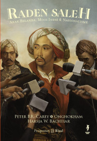 Raden Saleh: Anak Belanda, Mooi Indie & Nasionalisme