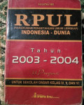 Rangkuman Pengetahuan Umum Lengkap (RPUL) Indonesia-Dunia 2003-2004