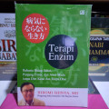 Terapi Enzim: Rahasia Hidup Sehat, Panjang Umur dan Awet Muda tanpa Diet Ketat dan Tanpa Obat