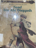 Sahabat Rasulullah saw: Saad bin Abi Waqqash