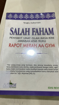 Salah Faham: Penyakit Umat Islam masa Kini Jawaban atas Buku Rapot Merah AA Gym