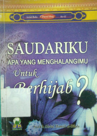 Saudariku Apa yang Menghalangimu Untuk Berhijab?