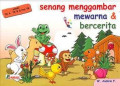 Senang Menggambar Mewarnai & Bercerita