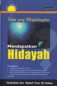 Siapa Yang Menghalangimu Mendapatkan Hidayah