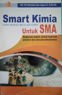 Smart Kimia Cara Mudah Belajar Kimia Untuk SMA