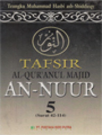 Tafsir Al-Qur'anul Majid An-Nur 5: 42 - 114