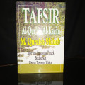 Tafsir Al-Qur'an Al-Karim M. Quraish Shihab: Tafsir atas Surat-surat Pendek Berdasarkan Urutan Turunnya Wahyu