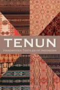 Tenun: Handwoven Textiles of Indonesia